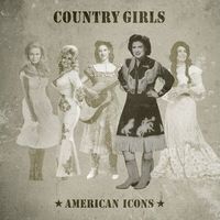 Various Artists - Country Girls - American Icons